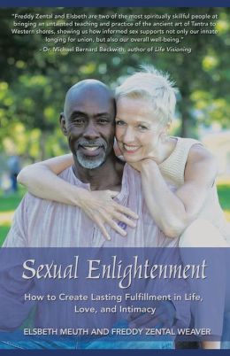 Book Review: “Sexual Enlightenment: How to Create Lasting Fulfillment in Life, Love and Intimacy”
